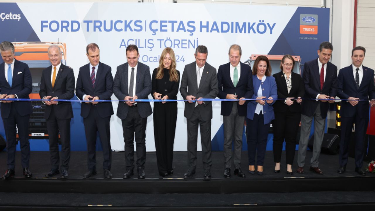 Ford Trucks, hizmet ağını Çetaş Hadımköy tesisiyle genişletmeye devam etti