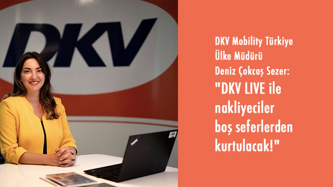 DKV Ülke Müdürü Sezer: Amacımız etkin ve sürdürülebilir bir mobilite geleceğine geçişi sağlamak