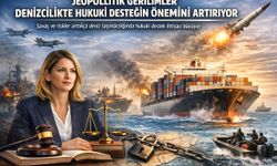 Savaş ve güvenlik riskleri arttıkça deniz taşımacılığında hukuki destek ihtiyacı büyüyor