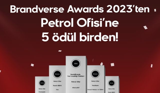 Petrol Ofisi, Brandverse Awards’ta 5 ödül birden aldı