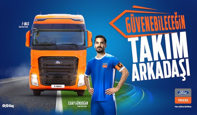 Ford Trucks ve İlkay Gündoğan artık takım arkadaşı