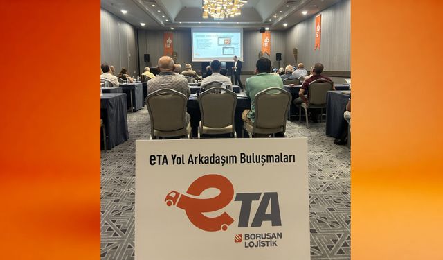 Borusan Lojistik’in eTA Platformu, Acente Adaylarıyla Buluştu