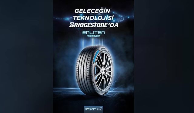 Elektrikli ve Hibrit Araçların Yeni Lastik Çözümü Bridgestone ENLITEN Teknolojisi