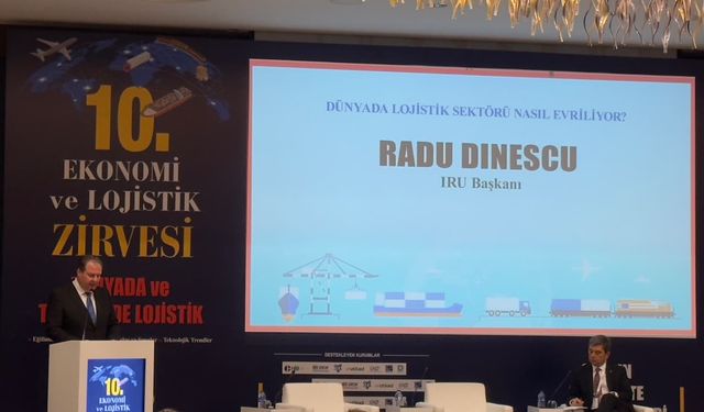 Dinescu: Küresel Ticaretin Geleceği İçin Yeni Lojistik Modeli Şart