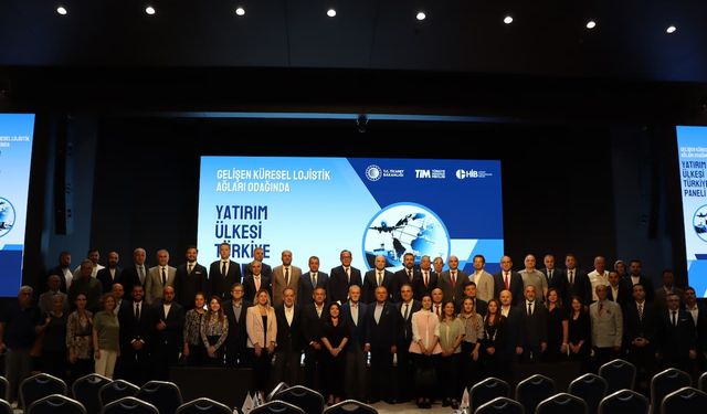 "Türkiye lojistikte de yatırım ülkesi olacak"