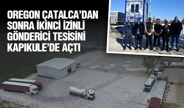 Oregon’un yeni izinli gönderici tesisi lojistiğe hız kazandıracak!