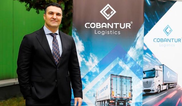 Çobantur Logistics Avrupa ağını güçlendiriyor