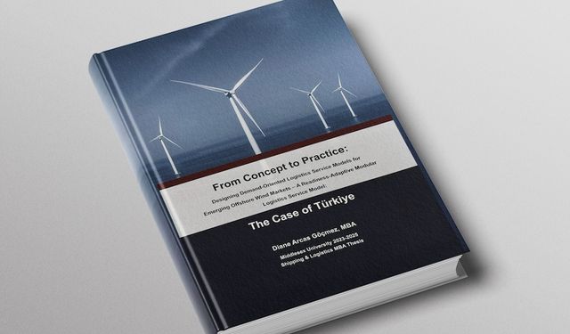 Türkiye’nin açık deniz rüzgâr lojistiğine akademik yol haritası