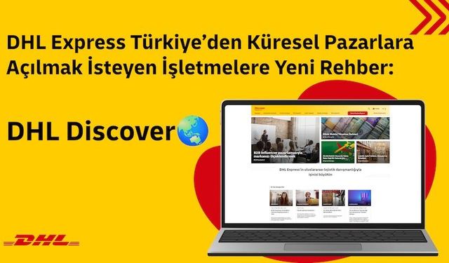 DHL Express Türkiye, KOBİ’ler için ihracat rehberi DHL Discover’ı yayına aldı