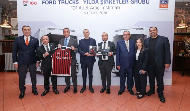 Ford Trucks, Yılda Şirketler Grubu'na 101 ağır ticari araç teslim etti