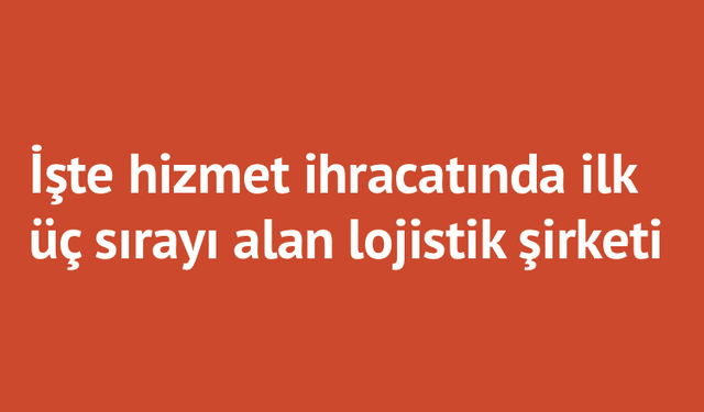 Türkiye'nin 500 Büyük Hizmet İhracatçısı ödülleri, sahiplerini buldu