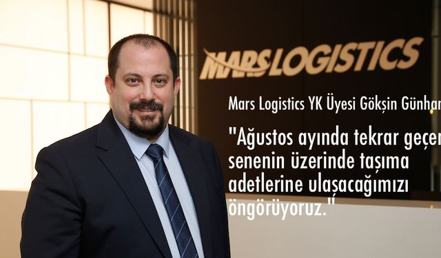 Mars Logistics YK Üyesi Gökşin Günhan: "İş Sürekliliği Planımız sayesinde uzaktan çalışma modeli için hazırdık"