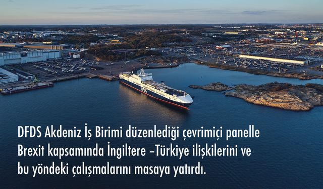 DFDS Akdeniz İş Birimi'nden Brexit paneli