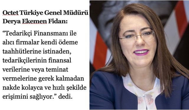 "Octet ile tedarik zinciri yönetiminde nakit akışı hız kazanacak"