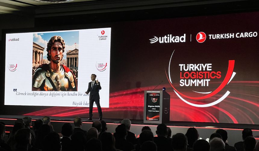 100 Milyar Dolarlık Lojistik Sektörü Türkiye Logistics Summit’te Buluştu