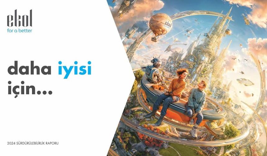 Ekol 2024 Sürdürülebilirlik Raporu'nu yayımladı