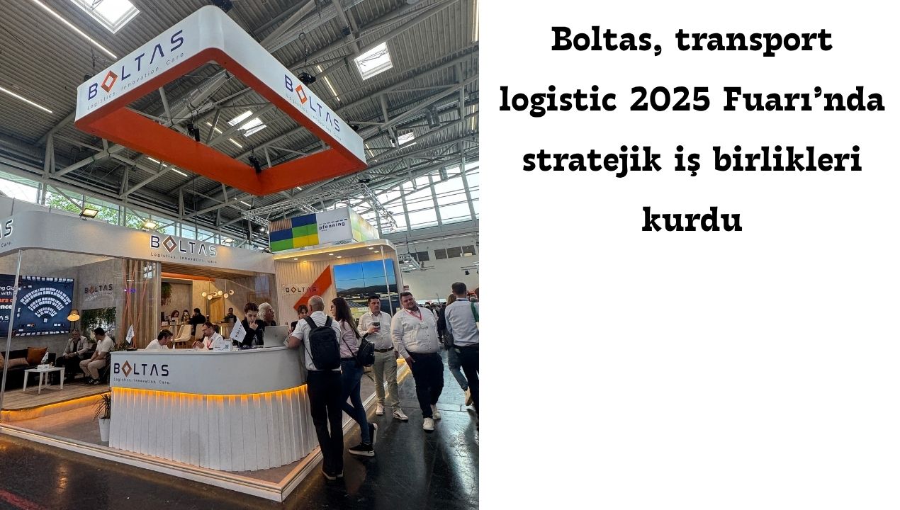 Boltas, Transport Logistic 2025'te Avrupa Hedeflerine Odaklandı