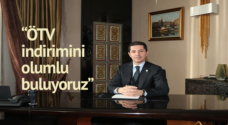 OYDER Başkanı Murat Şahsuvaroğlu ÖTV indirimini değerlendirdi